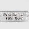 Beware of the Dog sign in Chrome Finish